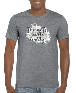 Thought Create Reality Unisex T-Shirt - Heaventlyshop