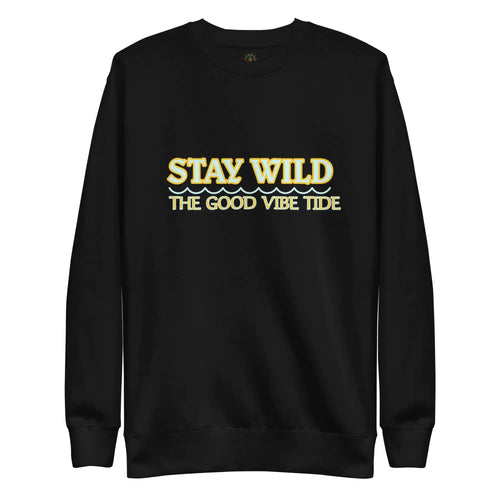 Premium Stay Wild Sweatshirt Heaventlyshop