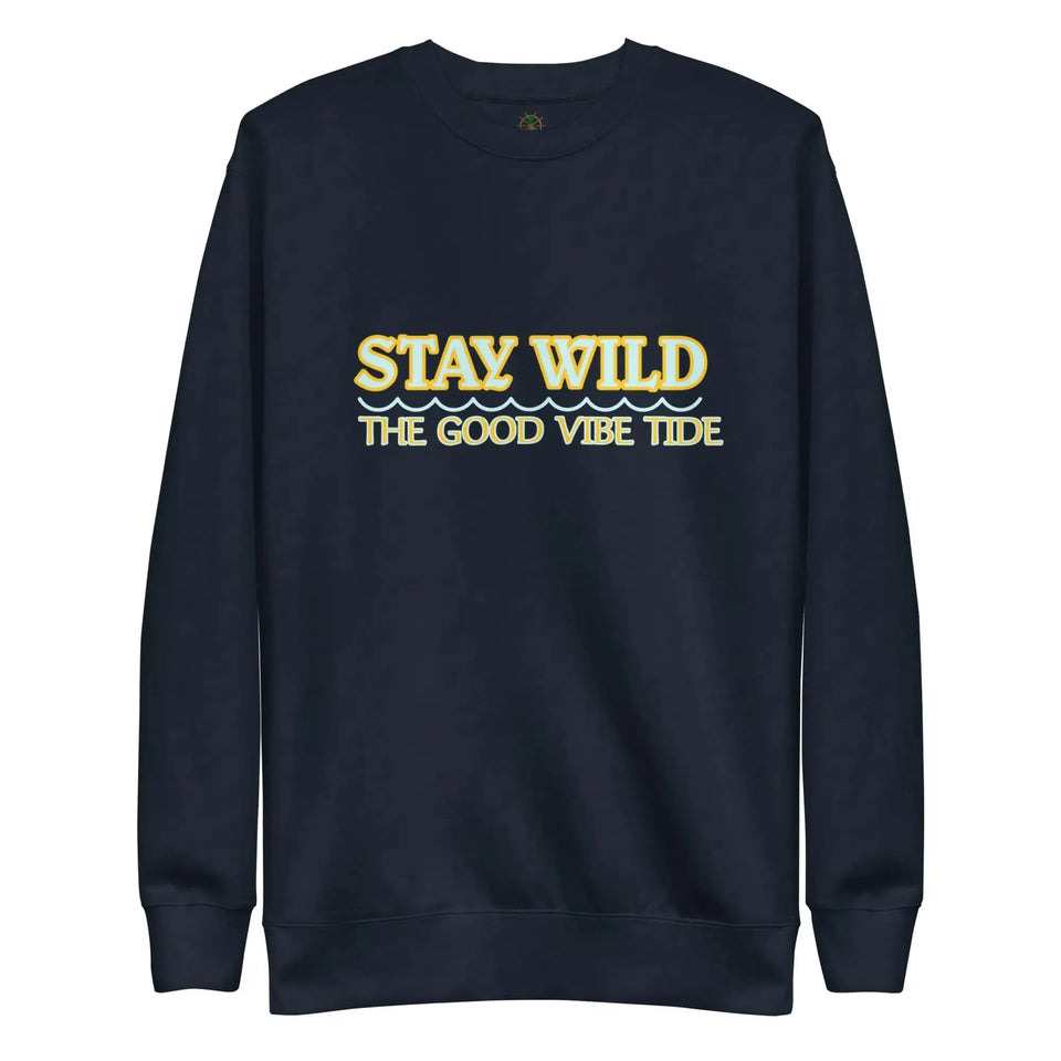 Premium Stay Wild Sweatshirt Heaventlyshop